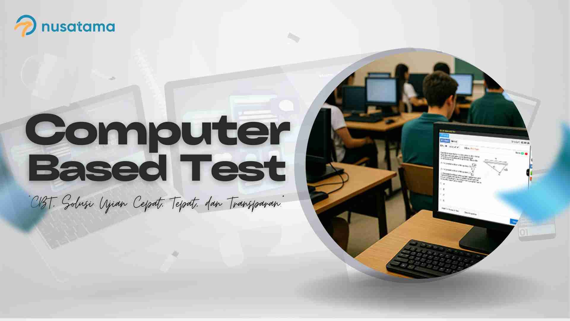 Computer Based Test (CBT): Solusi Ujian Digital yang Efisien, Aman, dan Modern